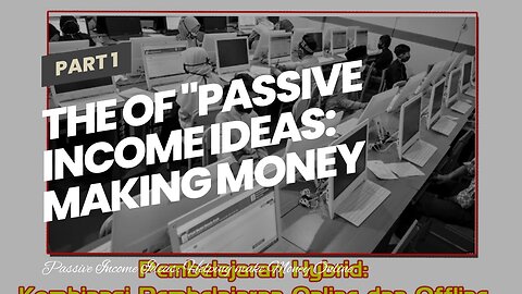 The Of "Passive Income Ideas: Making Money Online While You Sleep"