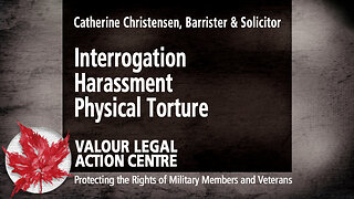 OP Valour CAF Lawsuit - Catherine Christensen Interrogation Harassment Torture over Mandates