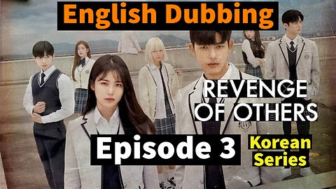 Revenge Of Others | Episode 3 | Korean Drama | 2023 | Kdramas | English Dubbing