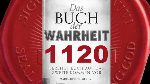 Das Buch der Wahrheit ist das Gegenteil von dem neuen falschen Buch sein(Buch der Wahrheit Nr 1120)