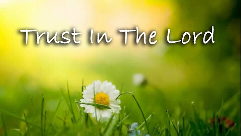 Trust In The Lord -- Instrumental Worship Chorus