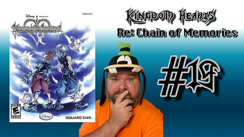 Kingdom Hearts Re: Chain of Memories - #19 - We Begin the 13th Floor