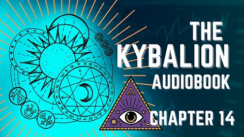 The Kybalion |PART15| -Chapter 14 - Mental Gender