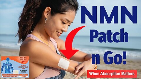 Advantages of NMN Patches - Better Absorption and Outsmart the Ban on NMN Dietary Supplements