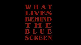 What Lives Behind The Blue Screen | Human Readable