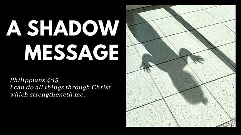 A Shadow Message #jesuslovesyou #godspeaks #journeywithgod #encouragement