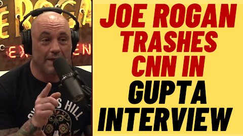 Joe Rogan SLAMS CNN Lying In Sanjay Gupta Interview