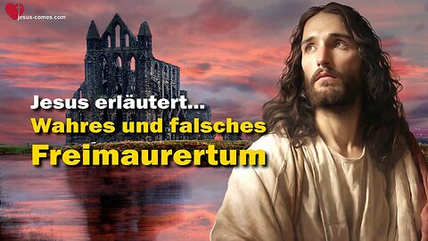 Wahres und falsches Freimaurertum ❤️ Jesus offenbart Lebensgeheimnisse durch Gottfried Mayerhofer