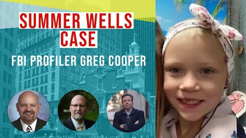 FBI Profiler discusses the Summer Wells Case - The Interview Room with Chris McDonough