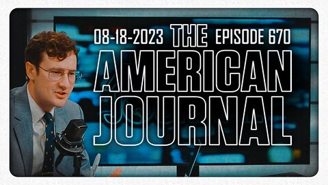 The American Journal - FULL SHOW - 08/18/2023