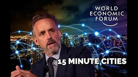 Jordan Peterson on Oxford's 15 Minute Smart Cities and WEF #agenda2030 #smartcity #netzero #world