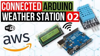 Arduino Weather System - Ep2: Arduino and AWS Cloud