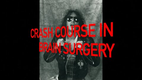 Crash Course in Brain Surgery