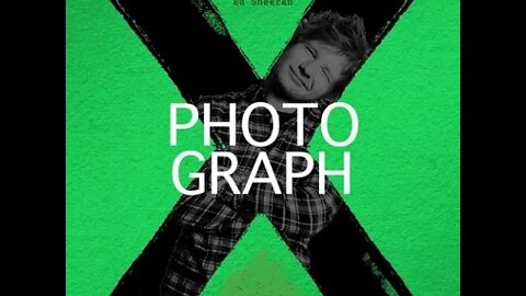 PHOTOGRAPH - Ed Sheeran | Hollywood's Lyrics #55
