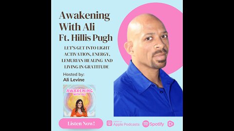 LET'S GET INTO LIGHT ACTIVATION, ENERGY, LEMURIAN HEALING AND LIVING IN GRATITUDE w/ HILLIS PUGH