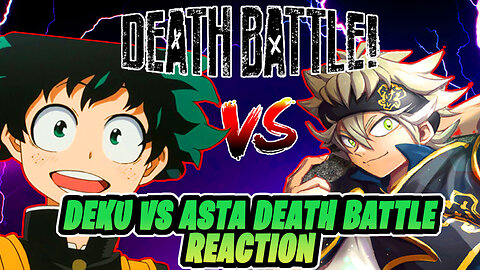 Deku & Asta SCRAPP!! Deku VS Asta (My Hero Academia VS Black Clover) | DEATH BATTLE! REACTION