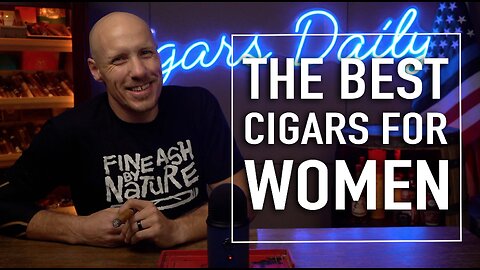 The Best Cigars for Women