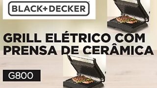 Review da Sanduicheira Grill Elétrico Black Decker C/ Prensa G800 750w