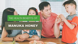 The Health Benefits of Manuka Honey