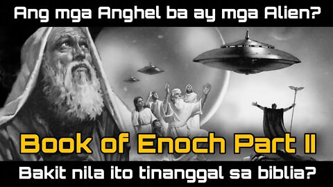 Book Of Enoch Part II: Ang Mga Anghel Ba Ay Mga Alien? | Ekstra Ordinaryo