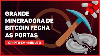 C1: GRANDE MINERADORA DE BITCOIN FECHA AS PORTAS