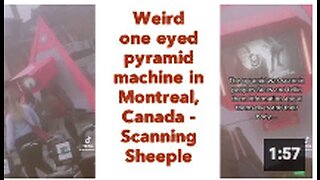 Weird NWO Pyramid machine in Montreal, Canada - Scanning SHEEPLE