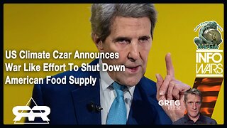 Climate Czar Announces War Like Effort To Shut Down American Food Supply · Greg Reese