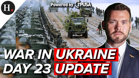 MAR 18 2022 - WAR IN UKRAINE - DAY 23 UPDATE
