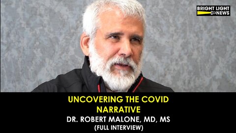 [Full Interview] Uncovering the Covid Narrative with Dr. Robert Malone