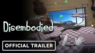 Disembodied - Official Reveal Trailer | Upload VR Showcase