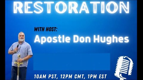 Episode 15 Will the Spiritual One's Please Come Forward (Restoration with Apostle Don Hughes ...)