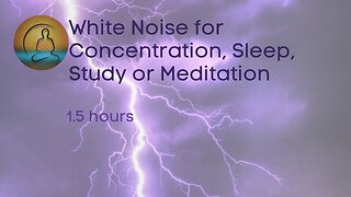 Background Sounds: 1.5 hours of Rain and Occasional Thunder for focus and relaxation