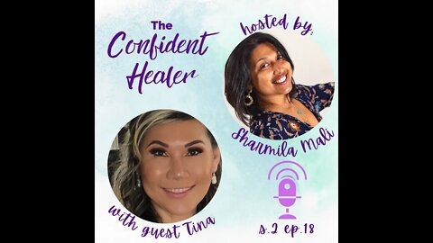 Healing , Help & Hope Covid Survivor Meet Tina story Interviewed by Confident Healer Podcast # 67