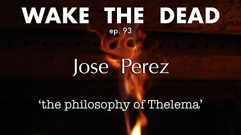 WTD ep.93 Jose Perez 'the philosophy of Thelema'