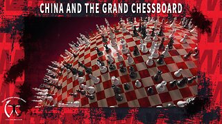 China Continues To Make Global Strategic Moves, The Grand Chessboard And A Recap Of General Flynn