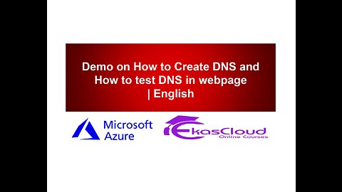 Demo on How to Create DNS and How to test DNS in webpage