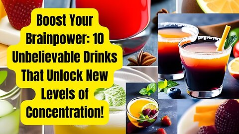Discover 10 Drinks That Boost Brain Power and Improve Focus