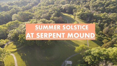 The Summer Solstice at Serpent Mound from above - June 20th, 2022 - 4K