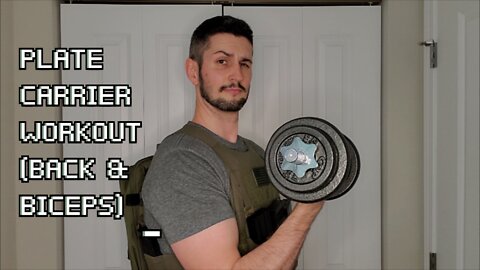 Plate Carrier Workout Series (Back & Biceps)