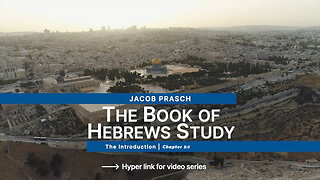 The Book of Hebrews Study Chapter 3:1 Part 1