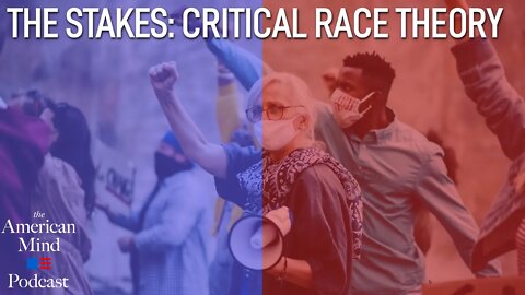The Stakes: Critical Race Theory