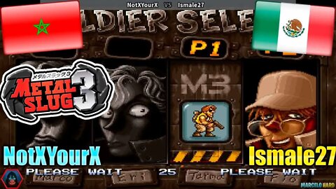 Metal Slug 3 (NotXYourX and Ismale27) [Morocco and Mexico]