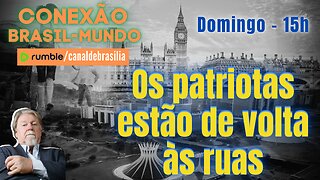 Os patriotas estão de volta às ruas