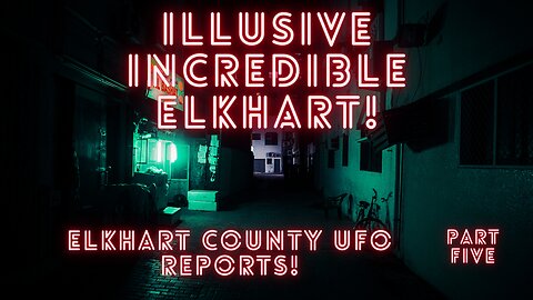 Elkhart County, Indiana NUFORC UFO Reports Part 5
