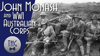 John Monash, the Australian Corps and WWI