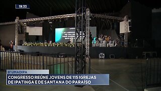 8ª UMADIPA: Congresso Reúne Jovens de 115 Igrejas de Ipatinga e de Santana do Paraíso.