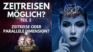 Zeitreisen - Zeitreisende, Zeitphänomene Untersberg & Parallelwelten (Teil 2)