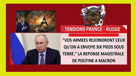 RUSSIE/ La réponse de V.POUTINE à E.MACRON (Hd 720)