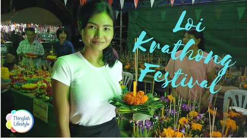 Loi Krathong Festival 2562 (That's 2019 in ye ole English)