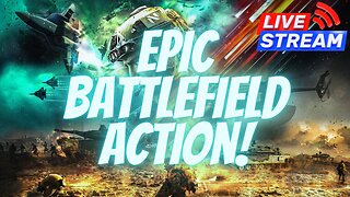 Epic Battlefield Action!